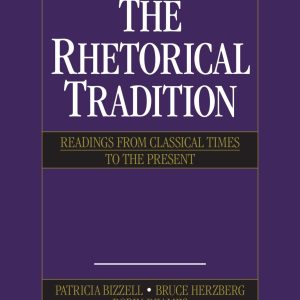 The Rhetorical Tradition Readings from Classical Times to the Present 3rd Edition